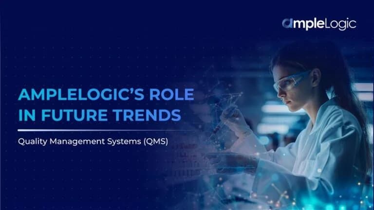 AmpleLogic’s Role in Future Trends in Quality Management Systems (QMS)