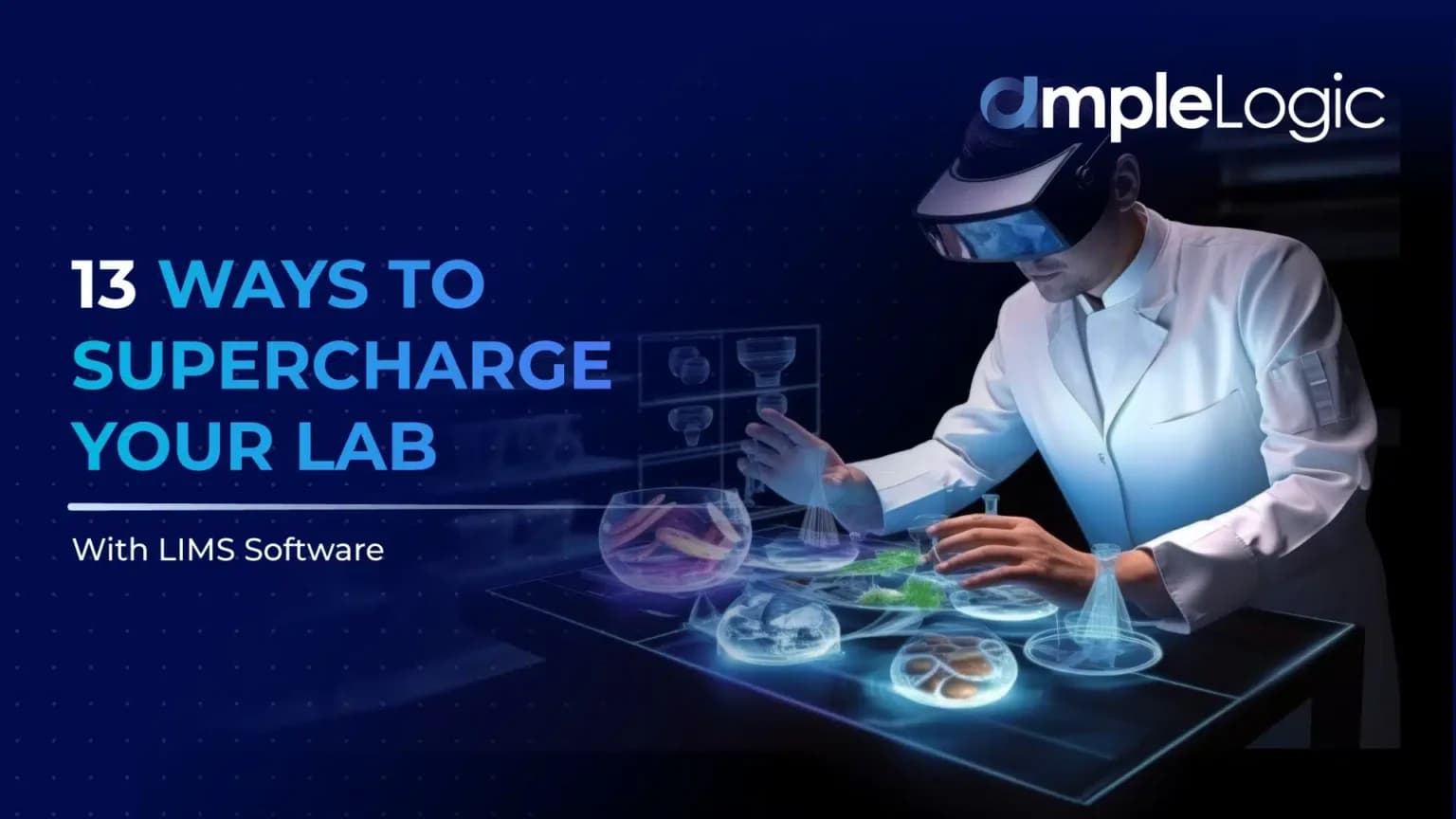 13 Ways to Supercharge your Lab with LIMS Software