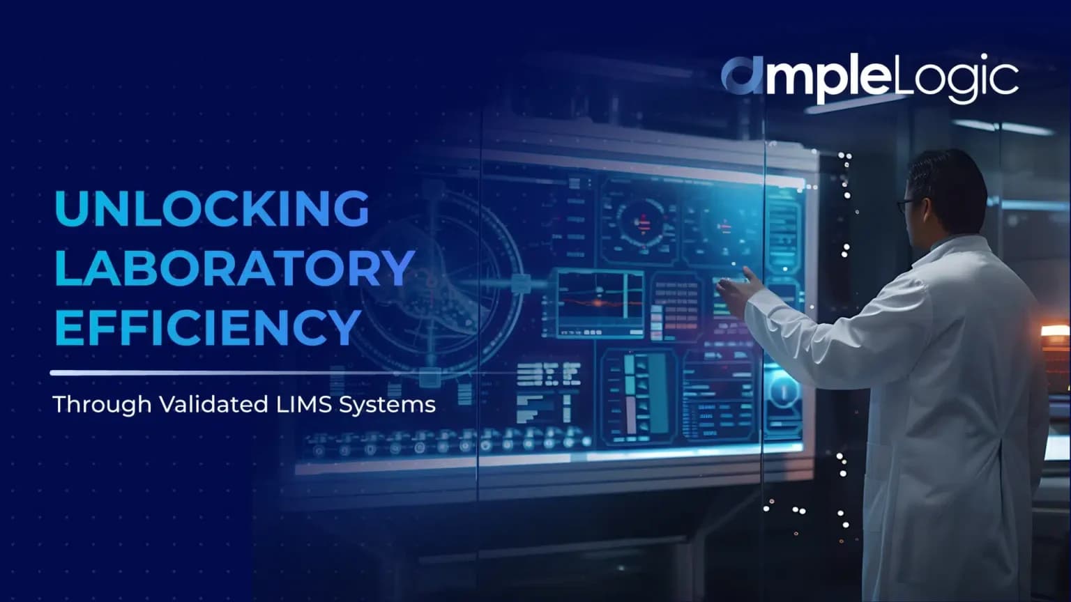 Unlocking Laboratory Efficiency Through Validated LIMS Systems