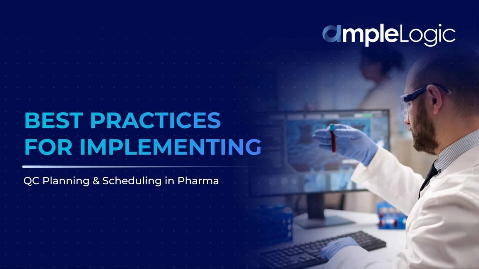 Best Practices for Implementing QC Planning & Scheduling in Pharma