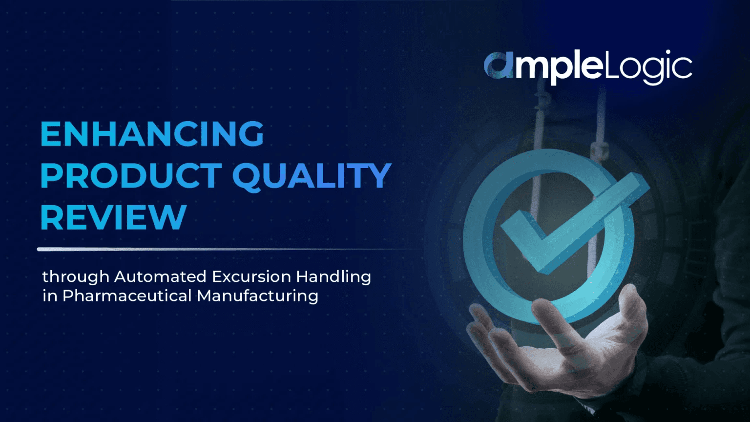 Enhancing Product Quality Review through Automated Excursion Handling in Pharmaceutical Manufacturing