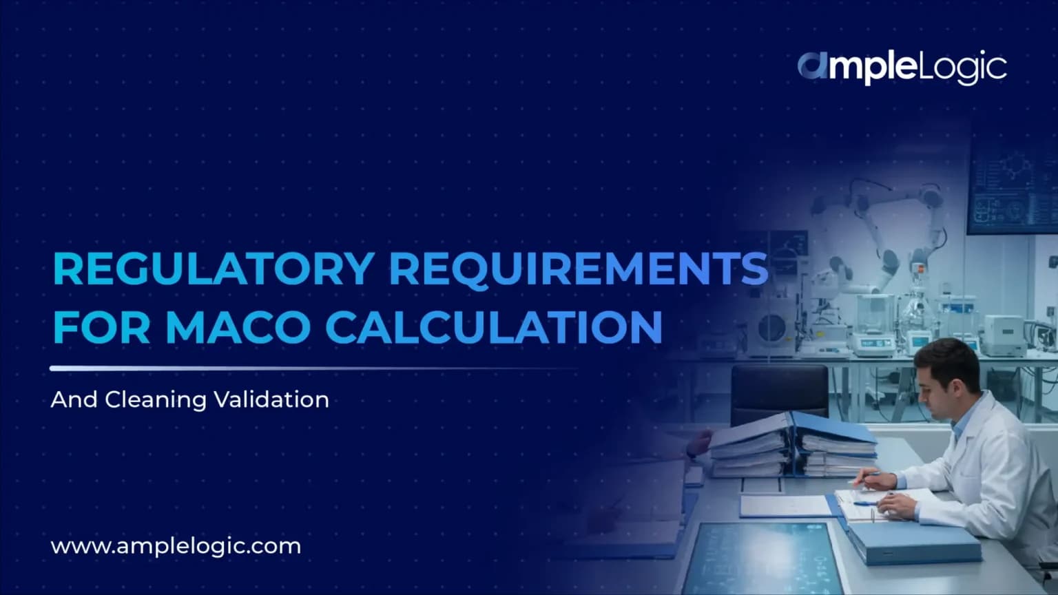 Regulatory Requirements for MACO Calculation and Cleaning Validation