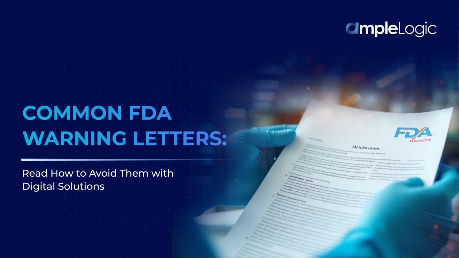 11 Common FDA Warning Letters Can Avoid Using Digital Solutions
