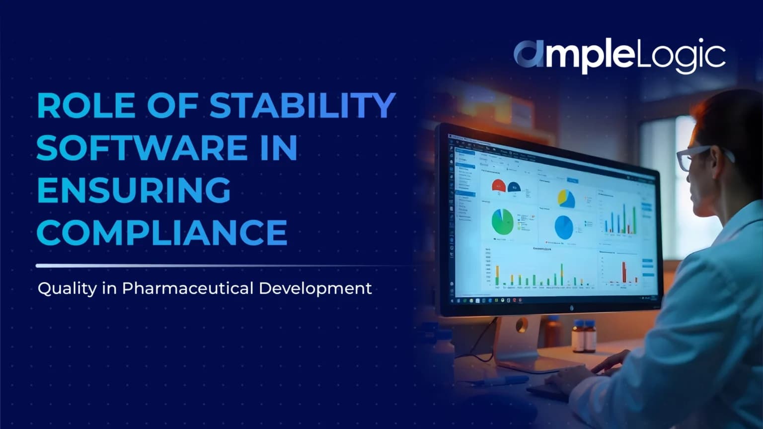 Role of Stability Software in Ensuring Compliance and Quality in Pharmaceutical Development