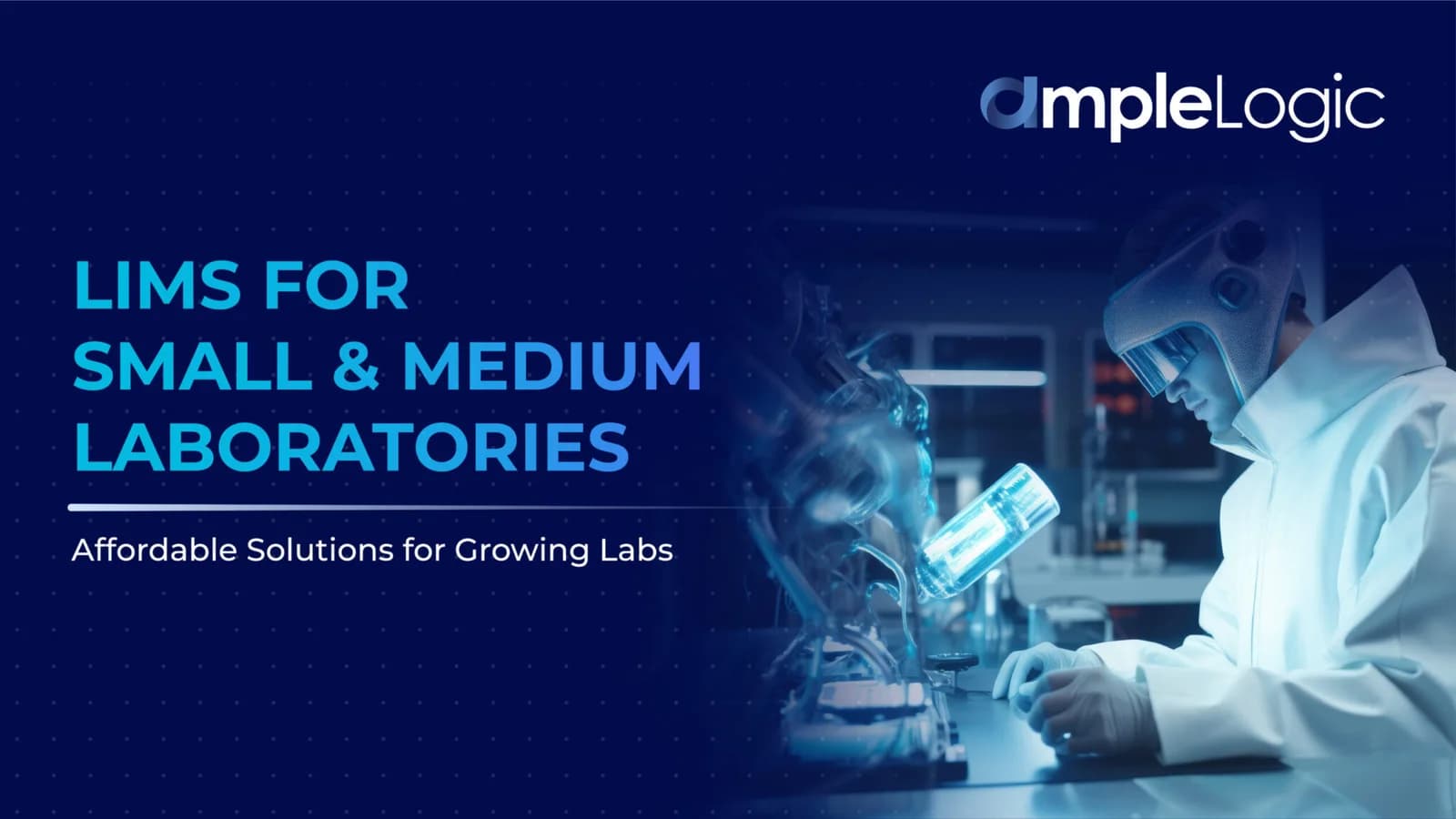 LIMS for Small & Medium Laboratories Solutions for Growing Labs