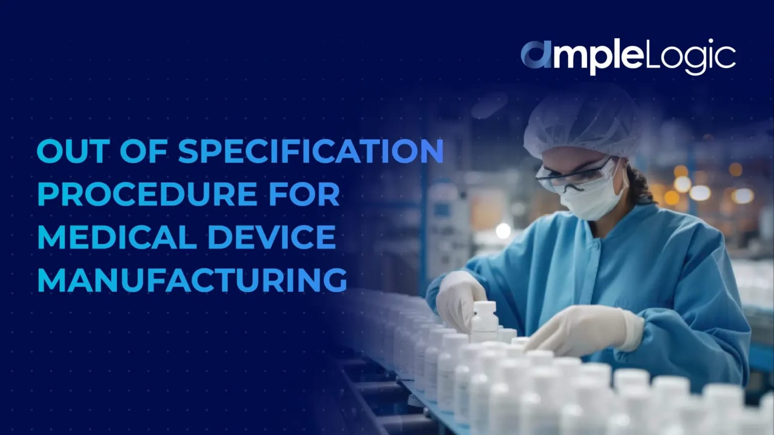 Out of Specification Procedure for Medical Device Manufacturing