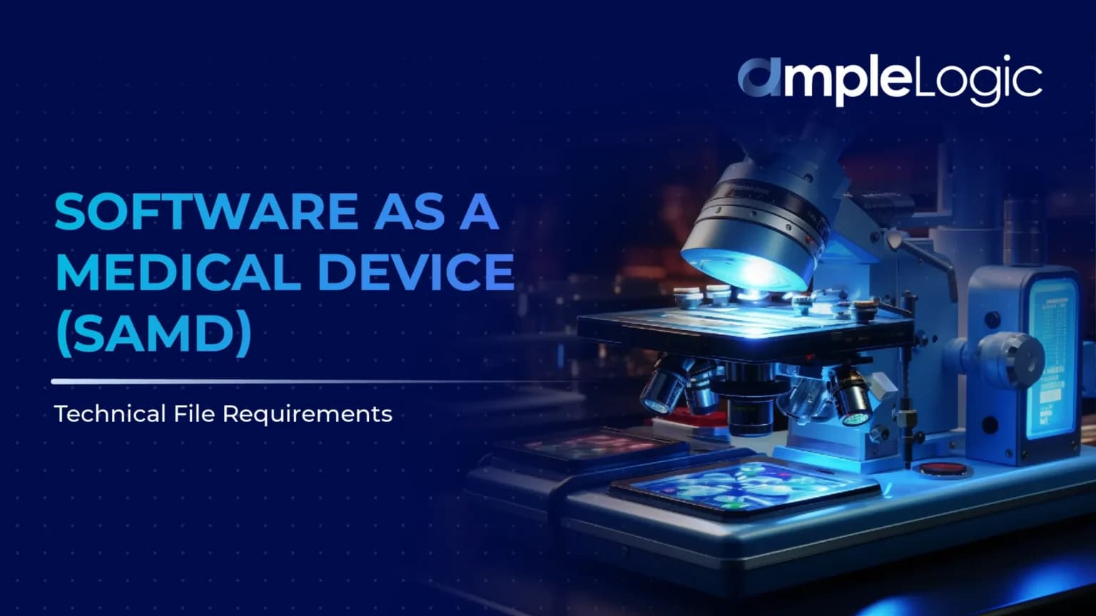 Software as a Medical Device (SaMD): Technical File Requirements