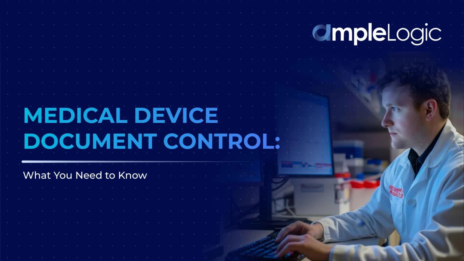 Medical Device Document Control: What You Need to Know