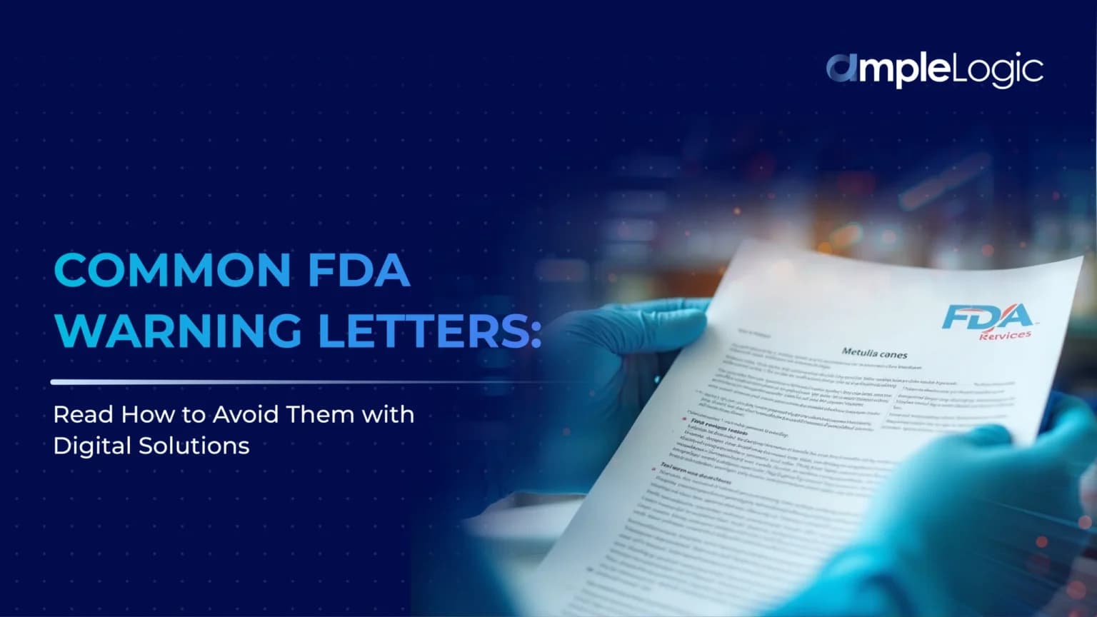 11 lettres d'avertissement courantes de la FDA peuvent éviter d'utiliser des solutions numériques