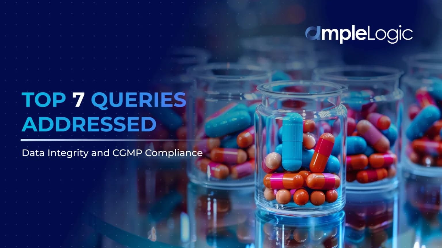 Top 7 Queries Addressed: Data Integrity and CGMP Compliance