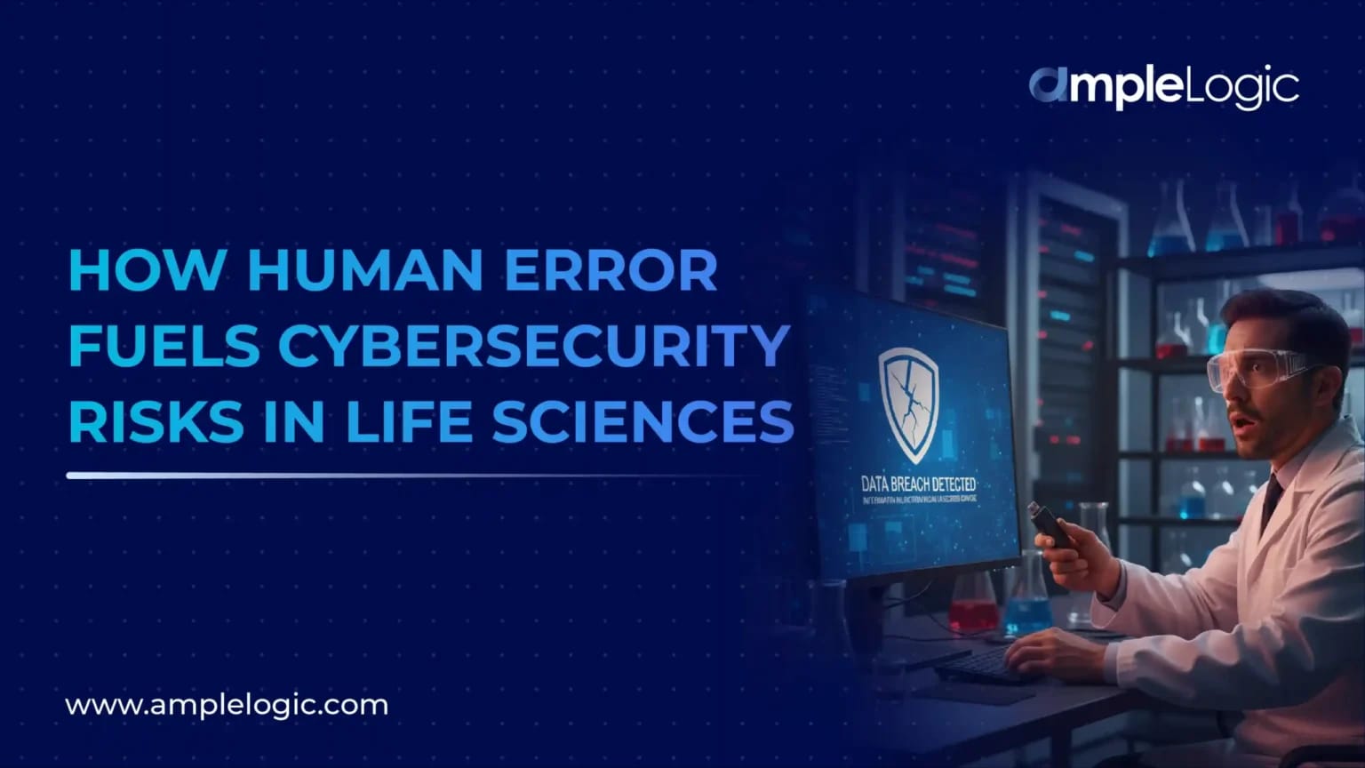 How Human Error Fuels Cybersecurity Risks in Life Sciences