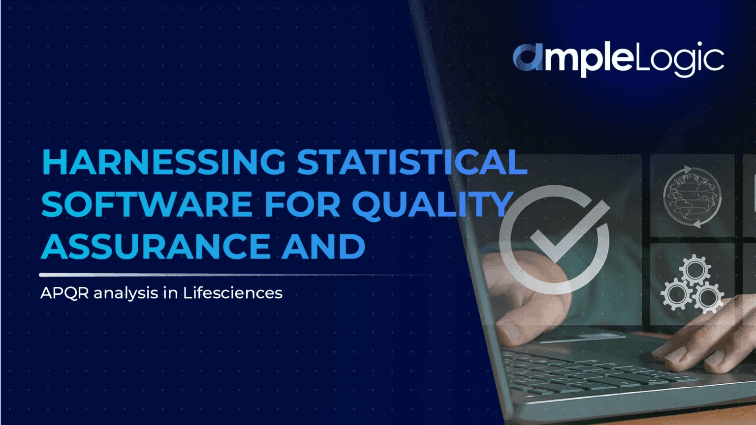 Harnessing Statistical Software for Quality Assurance and APQR analysis in Lifesciences
