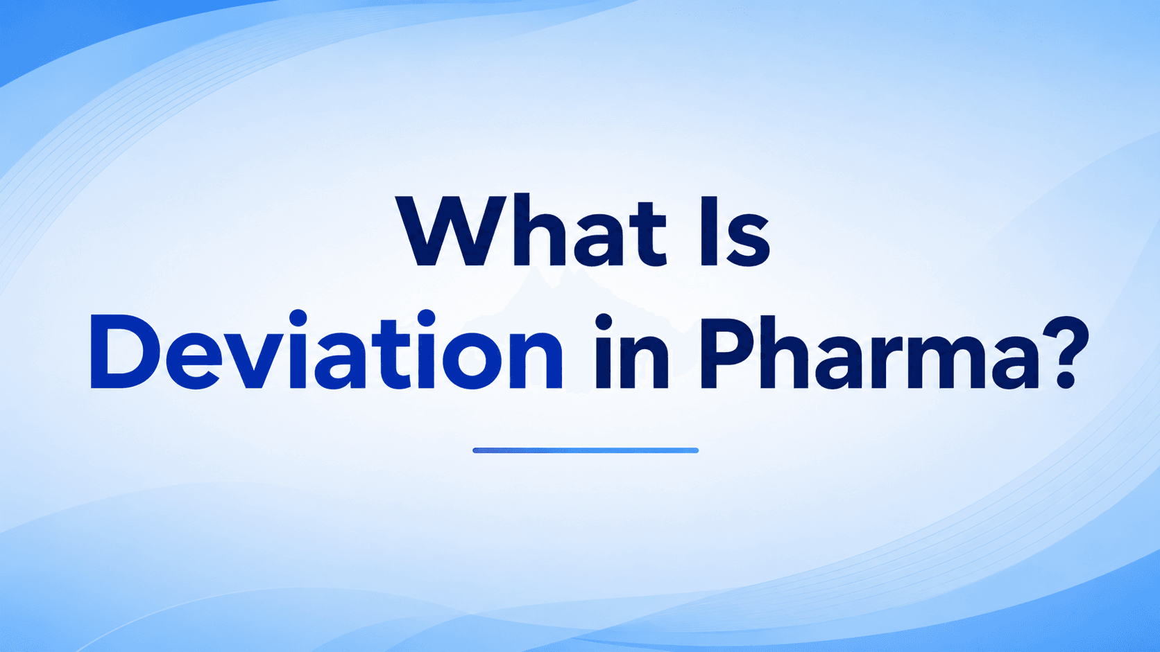 What is Deviation in pharma?