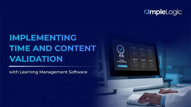 Time and Content Validation with Learning Management Software