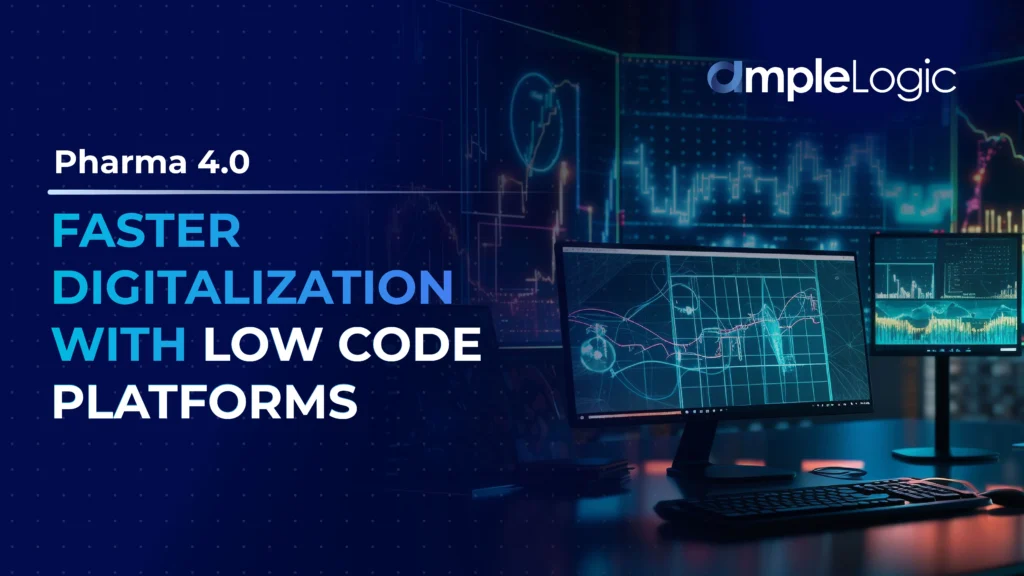 pharma-4-0-faster-digitalization-with-low-code-platforms