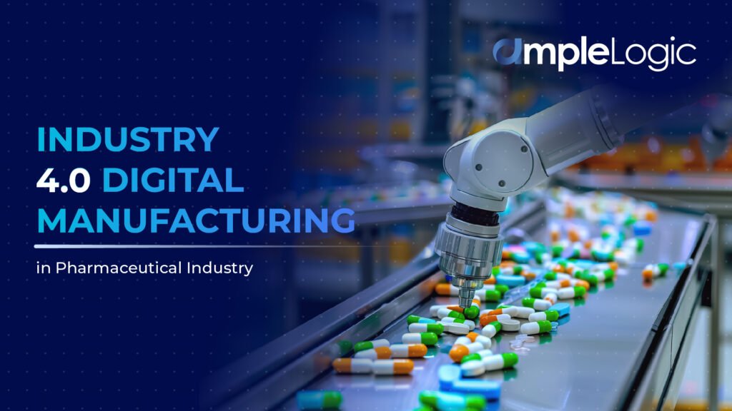Industry 4.0 Digital Manufacturing in Pharmaceutical Industry