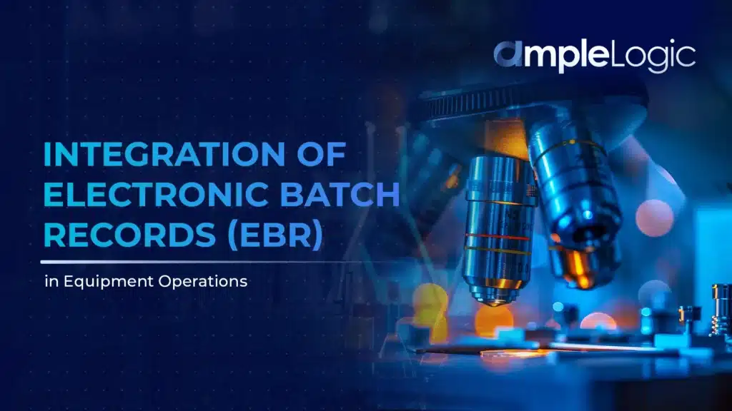 Integration of Electronic Batch Record (EBR) in Equipment Operations