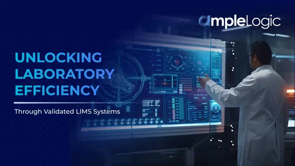 Unlocking-Laboratory-Efficiency-Through-Validated-LIMS-Systems