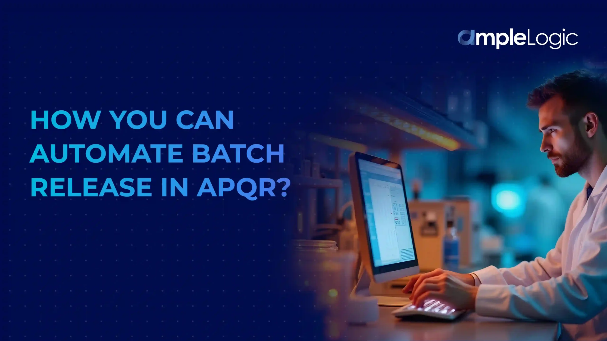 Automate Batch Release in APQR
