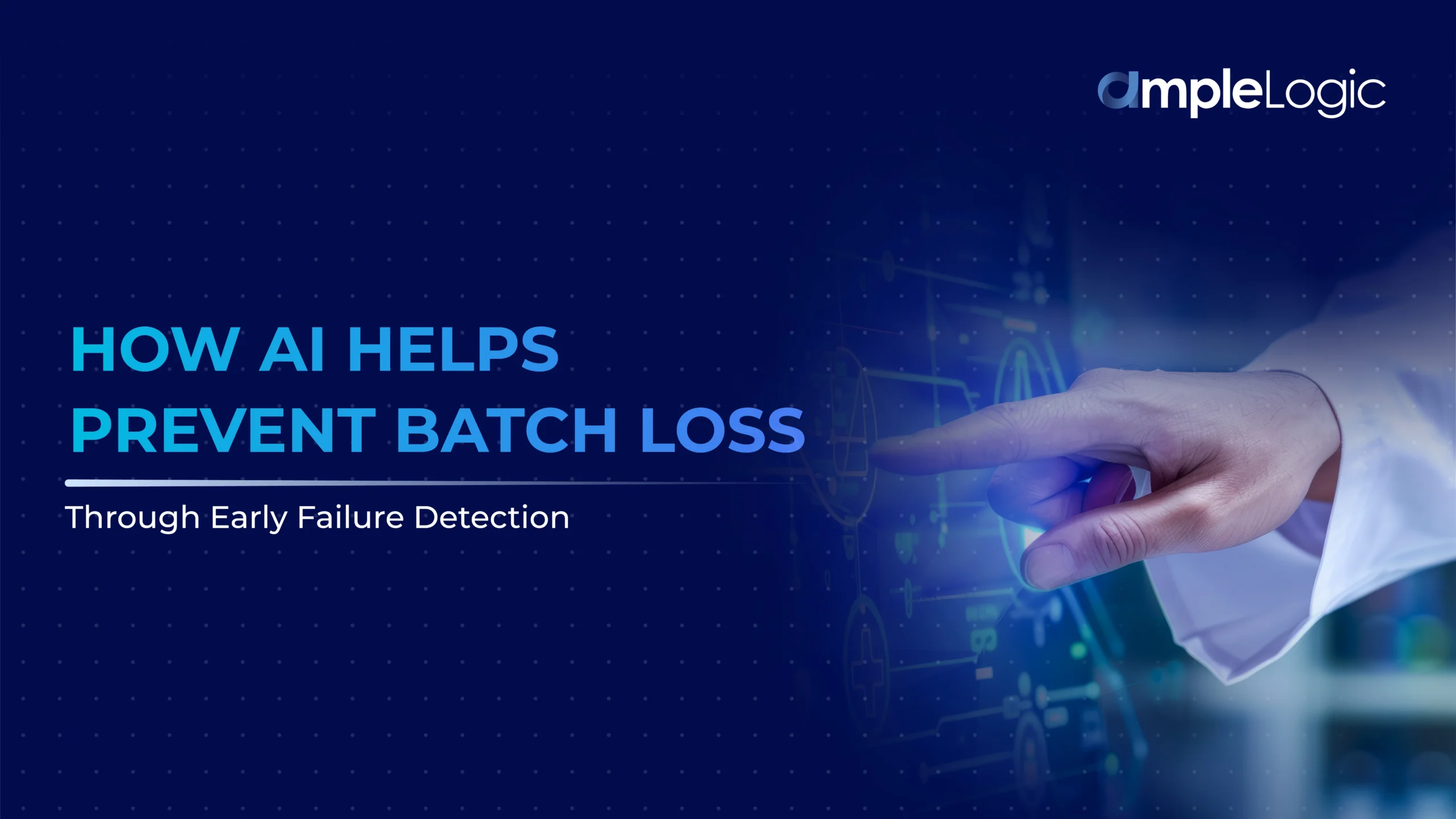 how ai helps prevent batch loss through early failure detection